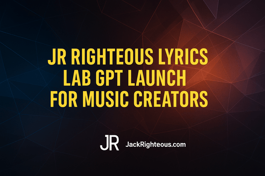 JR Righteous Lyrics Lab GPT Launch for Music Creators - Jack Righteous