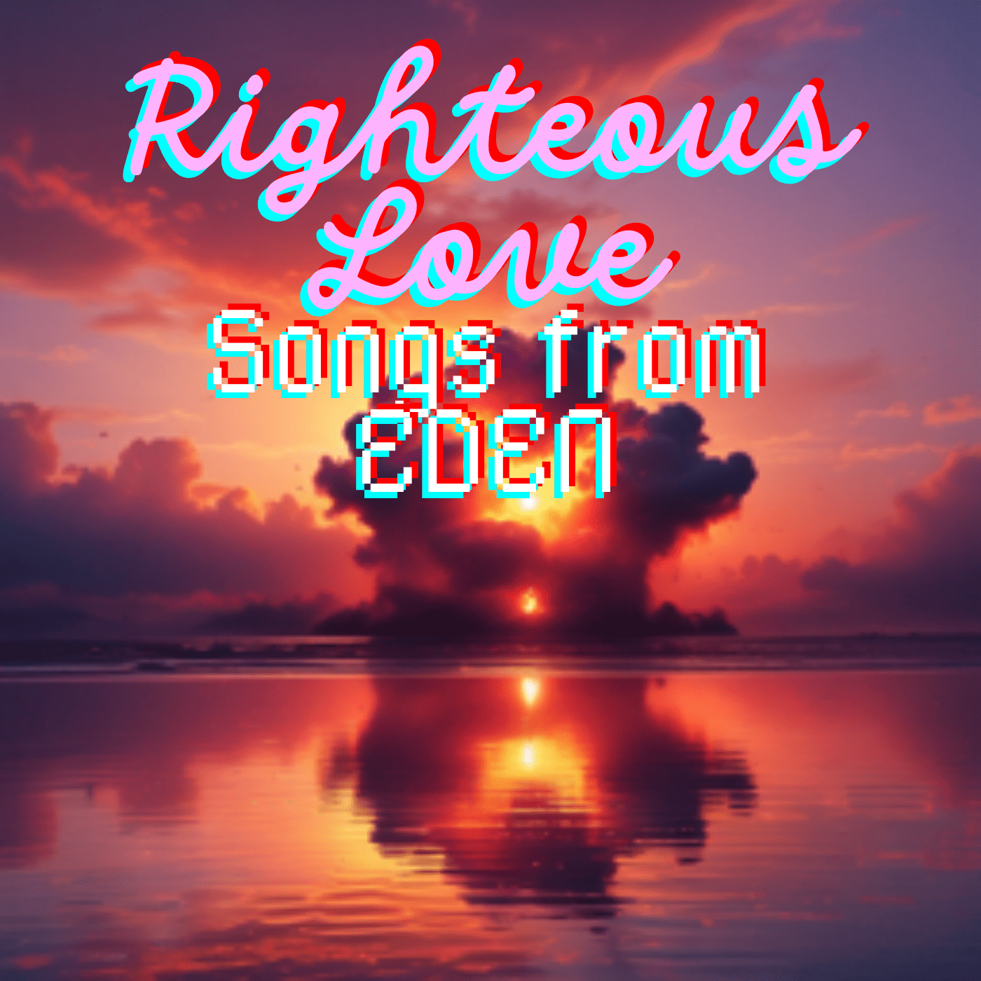 Righteous Love: Songs from Eden by Jack Righteous, a spiritual EDM and AI-assisted music experiment.