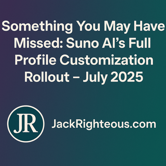 Suno AI Profile Customization – July 2025 Update - Jack Righteous