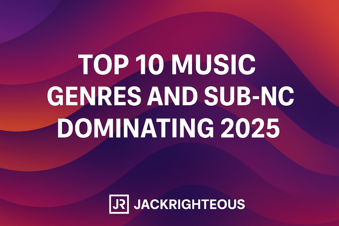 Top Music Genres & Sub-Niches Dominating 2025 - Jack Righteous