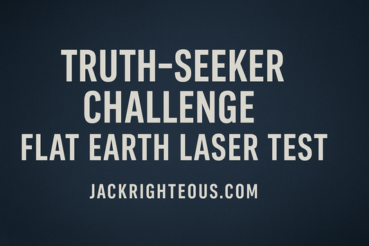 Truth-Seeker Challenge: Flat Earth Laser Test - Jack Righteous