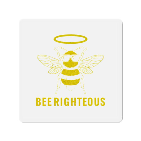 Bee Righteous Die-Cut Magnet | Fun Bee Art Fridge Decor - Jack Righteous