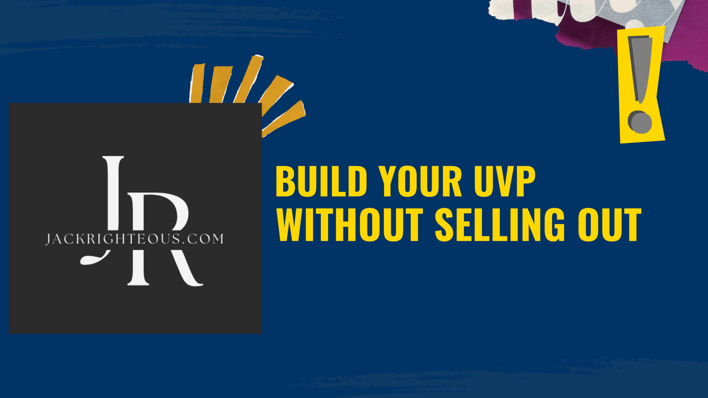 Build Your Unique Brand UVP – Digital Creator Workbook - Jack Righteous