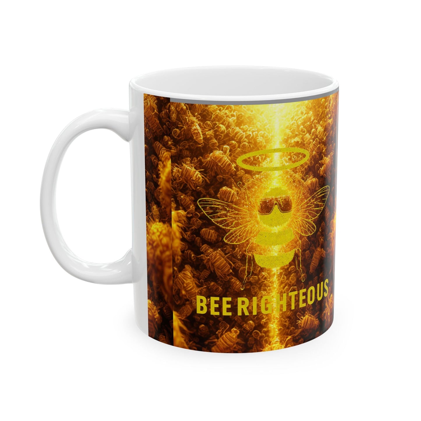 Mug - BEE RIGHTEOUS - Inspirational Bee Design - 11oz, 15oz - Jack Righteous