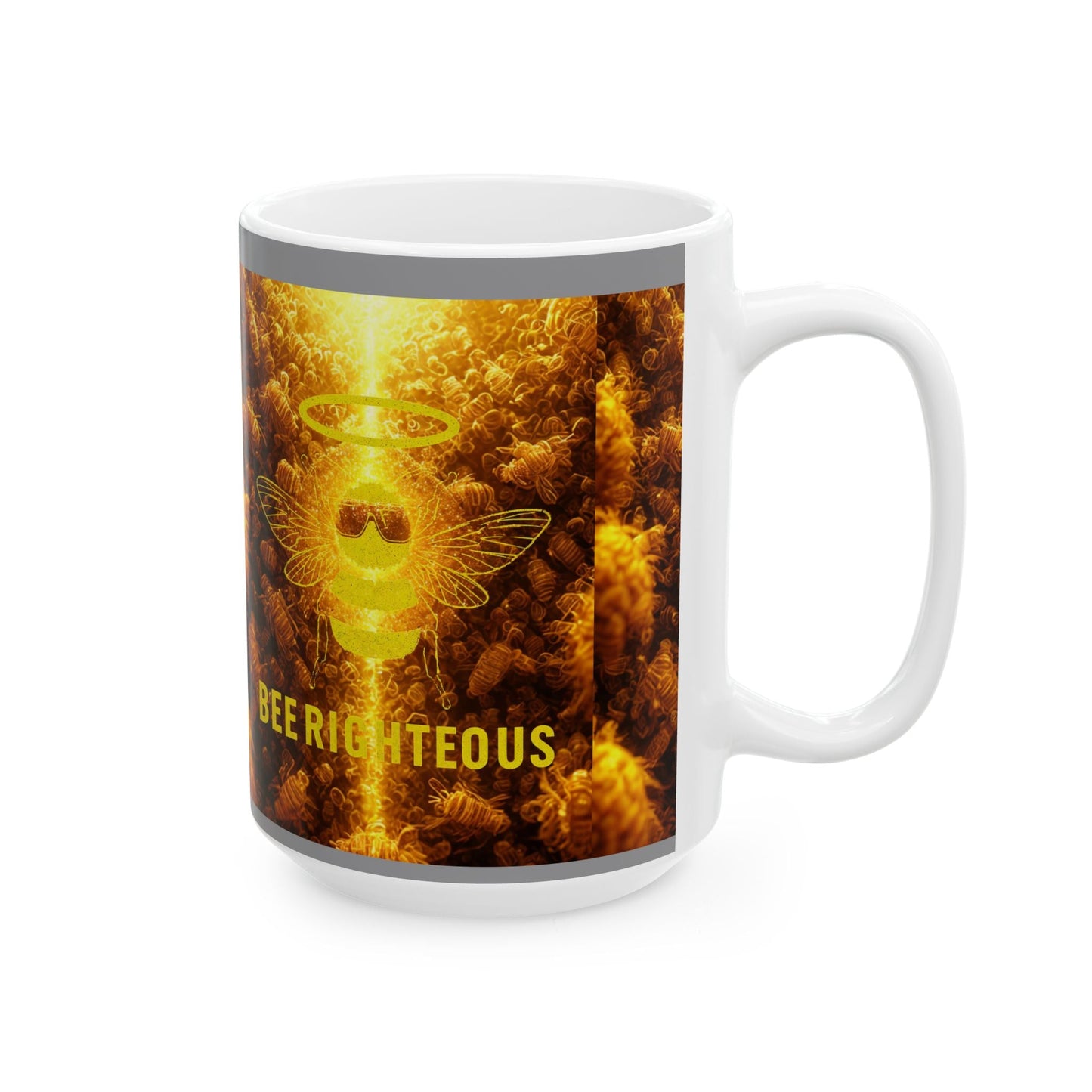 Mug - BEE RIGHTEOUS - Inspirational Bee Design - 11oz, 15oz - Jack Righteous