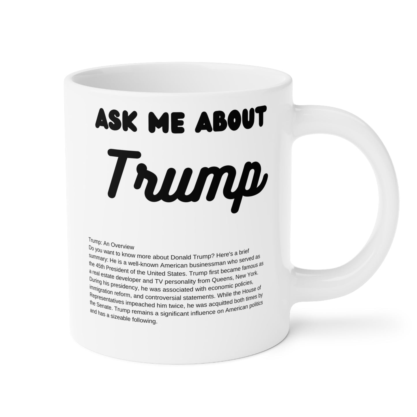 Ask Me About Trump Coffee Mug (11oz\15oz\20oz) - Jack Righteous