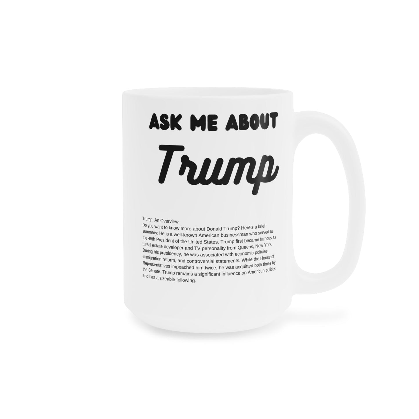 Ask Me About Trump Coffee Mug (11oz\15oz\20oz) - Jack Righteous