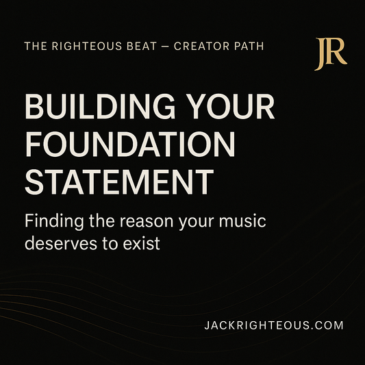 JR brand hero banner (16:9) for “Building Your Foundation Statement” article — black and gold typography, subtle music waveform, The Righteous Beat tagline, JackRighteous.com.