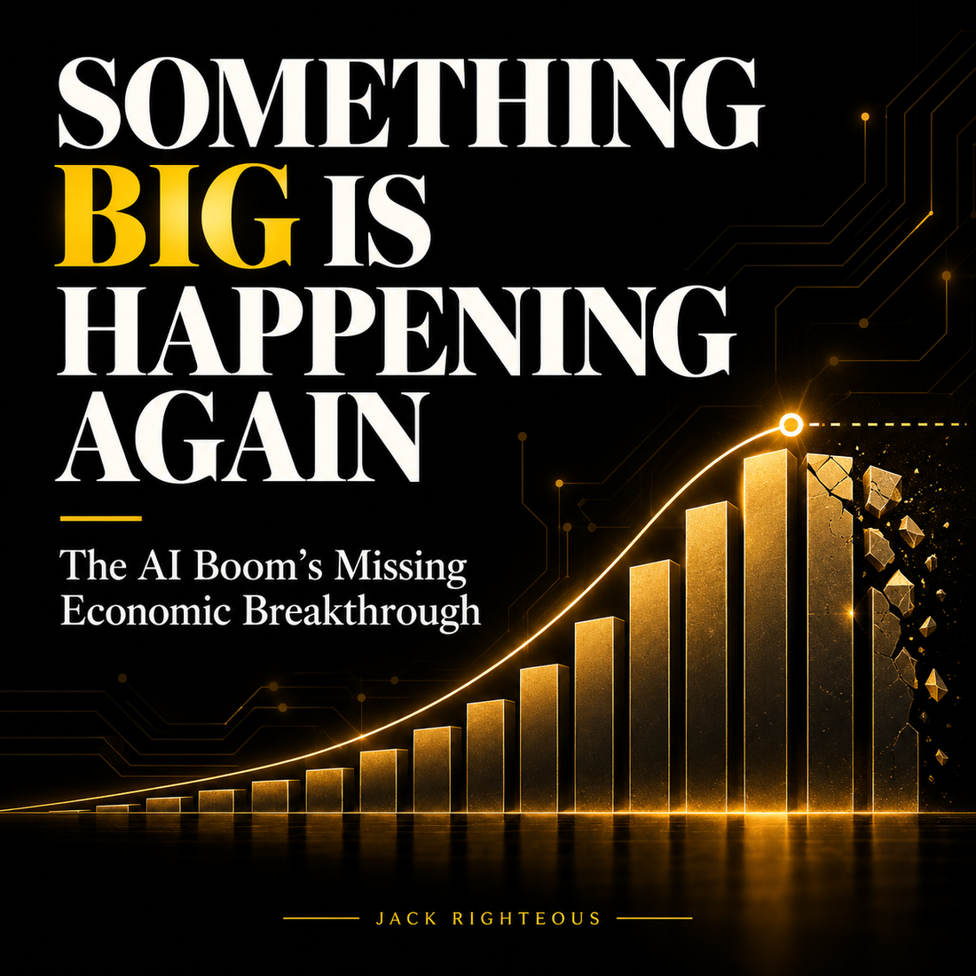 Something Big Is Happening Again: The AI Boom’s Missing Economic Breakthrough