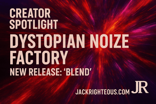 Creator Spotlight: DNF — Resonance Beyond Recognition - Jack Righteous