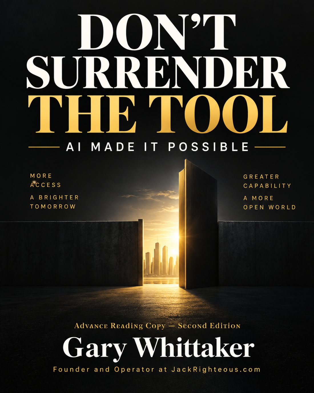 Don’t Surrender the Tool — free AI Made It Possible advance reading copy by Gary Whittaker