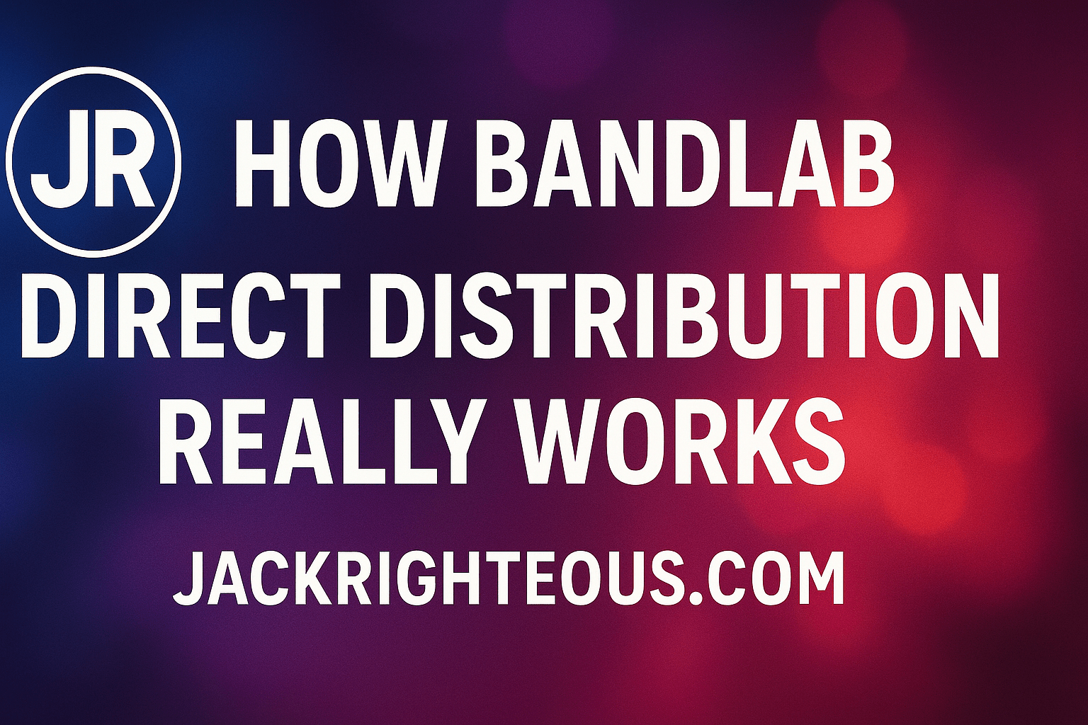 How BandLab Direct Distribution Really Works – Jack Righteous