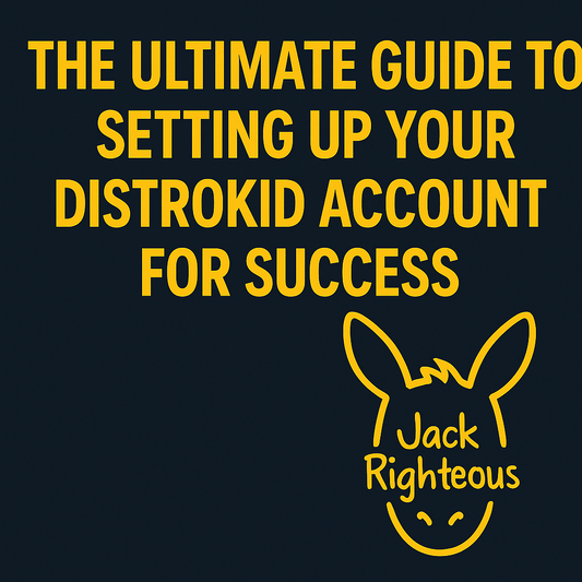 How to Set Up Your DistroKid Account the Right Way - Jack Righteous