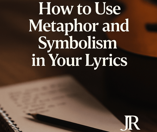 Notebook, pencil, and guitar with the title “How to Use Metaphor and Symbolism in Your Lyrics” and JR branding.