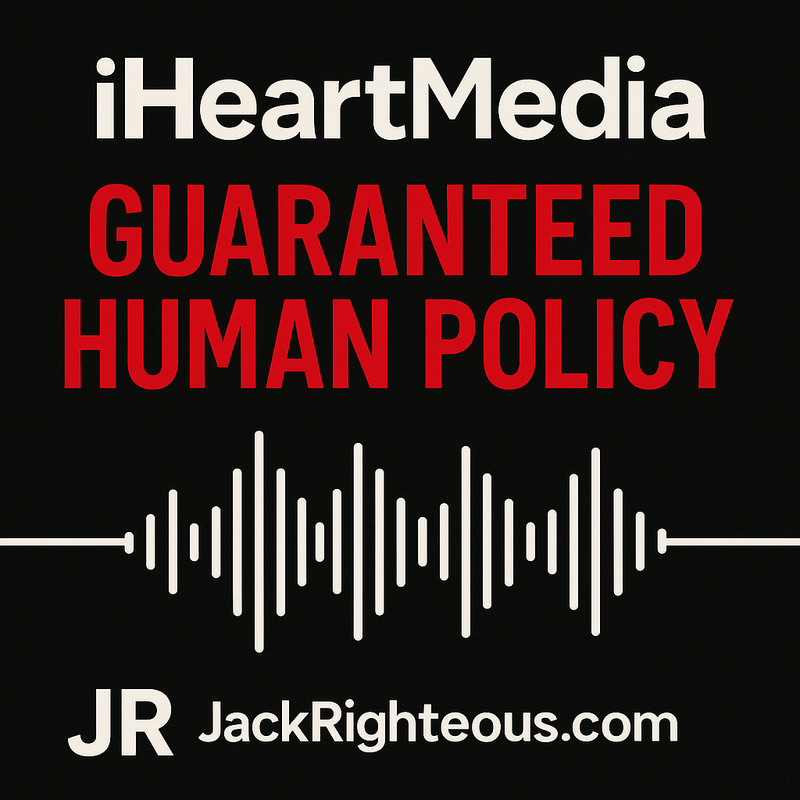 iHeartMedia’s Guaranteed Human Policy Explained - Jack Righteous