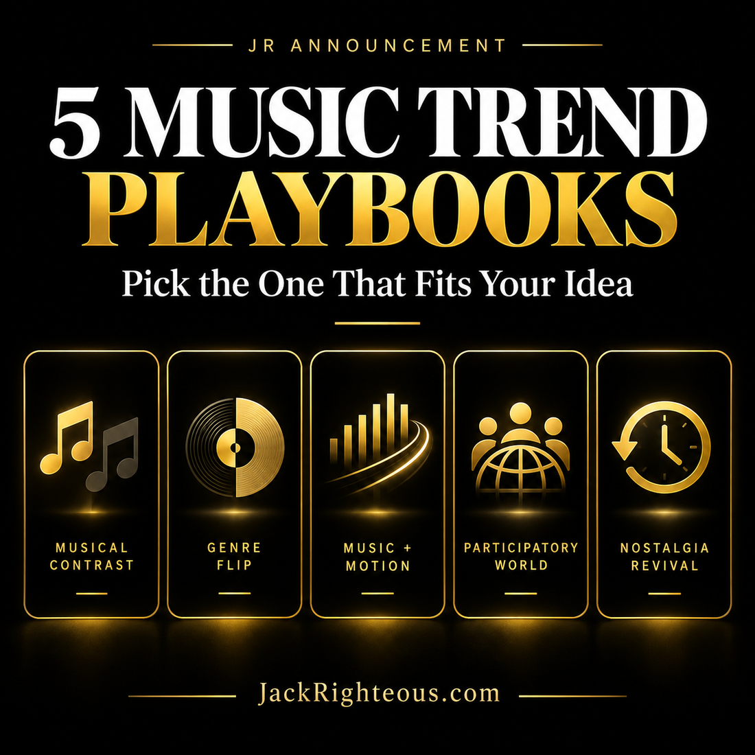 Jack Righteous announcement cover for 5 Music Trend Playbooks: Musical Contrast, Genre Flip, Music + Motion, Participatory World, and Nostalgia Revival