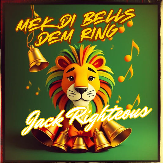 Releasing 'Mek Di Bells Dem Ring' by Jack Righteous - Jack Righteous