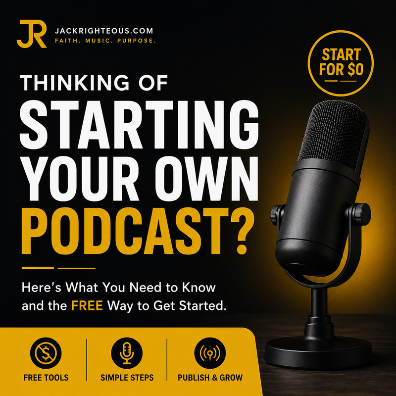 Jack Righteous podcast starter guide cover featuring a black microphone with bold yellow and white text reading Thinking of Starting Your Own Podcast and Start for Zero Dollars.