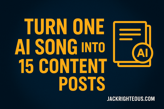 Turn One AI Song into 15 Content Posts - Jack Righteous