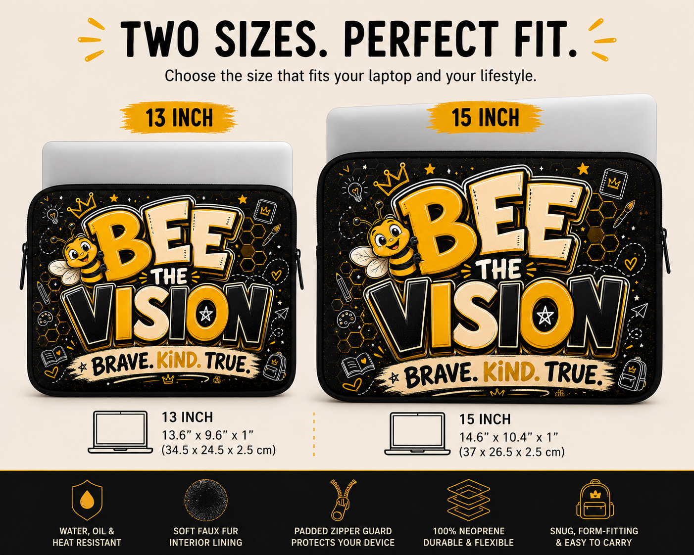 Two laptop sleeves with 'Bee the Vision' design and size comparison on a beige background.