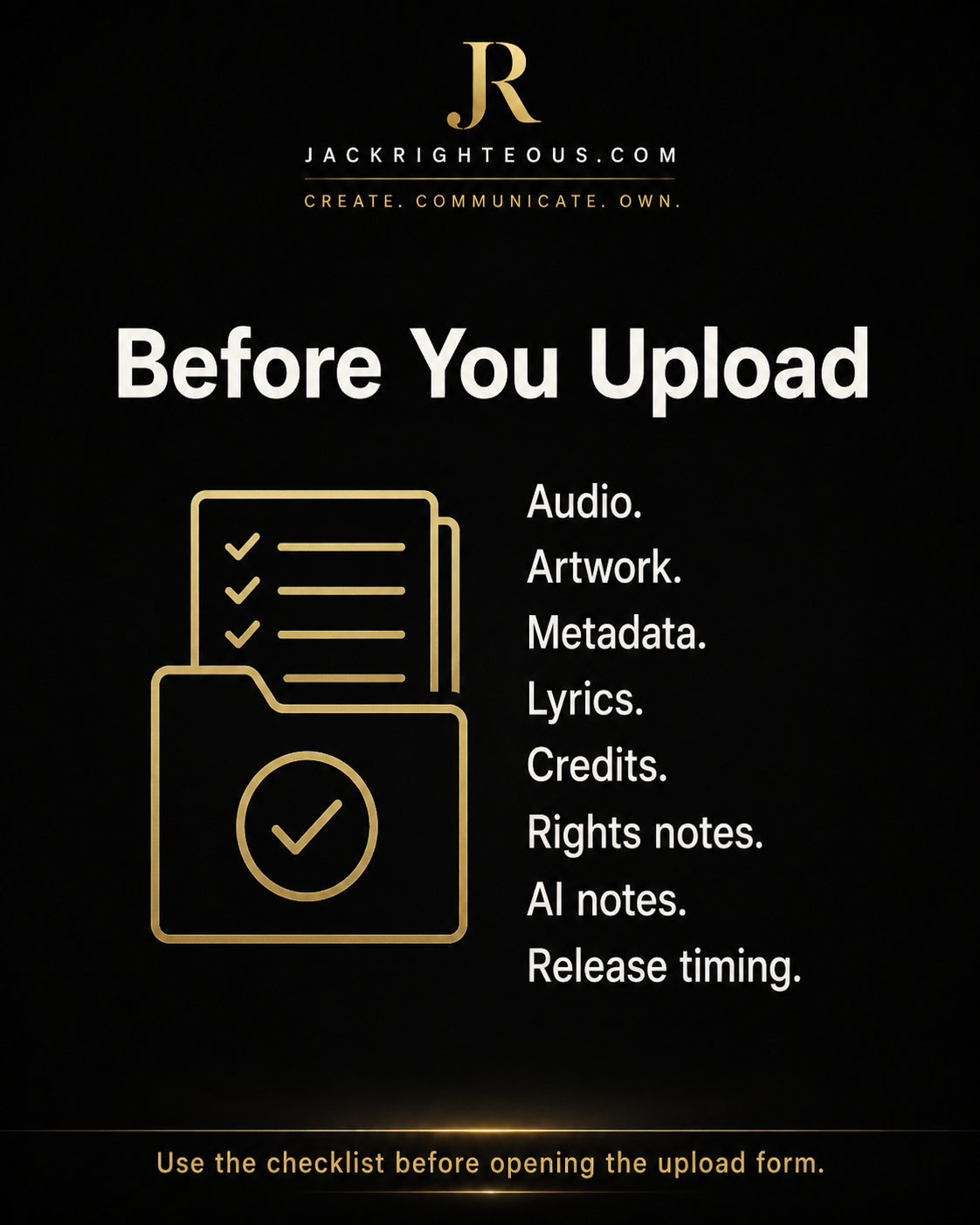 Checklist for uploading audio, artwork, metadata, lyrics, credits, rights notes, AI notes, and release timing with JackRighteous branding.