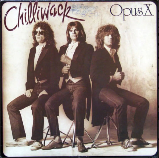 Chilliwack – Opus X - 1982 Original
