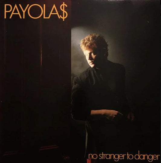 Payolas ‎– No Stranger To Danger - 1982