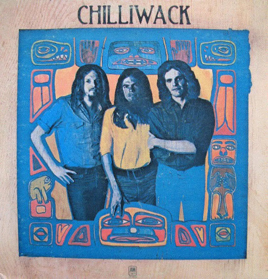 Chilliwack ‎– Chilliwack - 1971