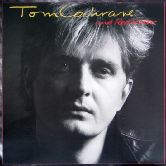 Tom Cochrane And Red Rider ‎– Tom Cochrane And Red Rider - 1986, Autographed!