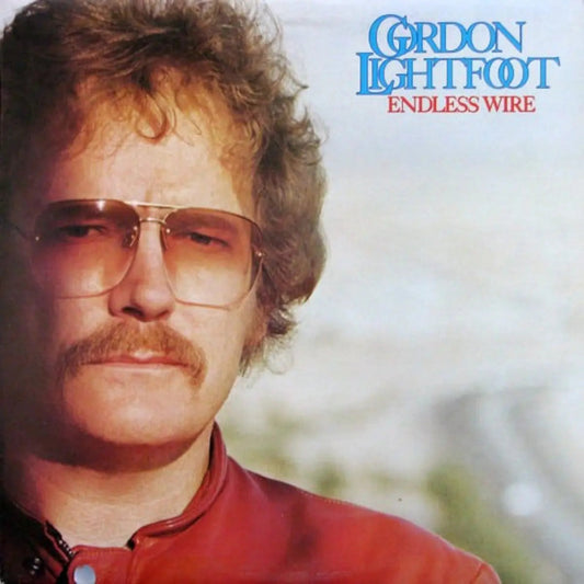 Gordon Lightfoot – Endless Wire - 1978 Orignal