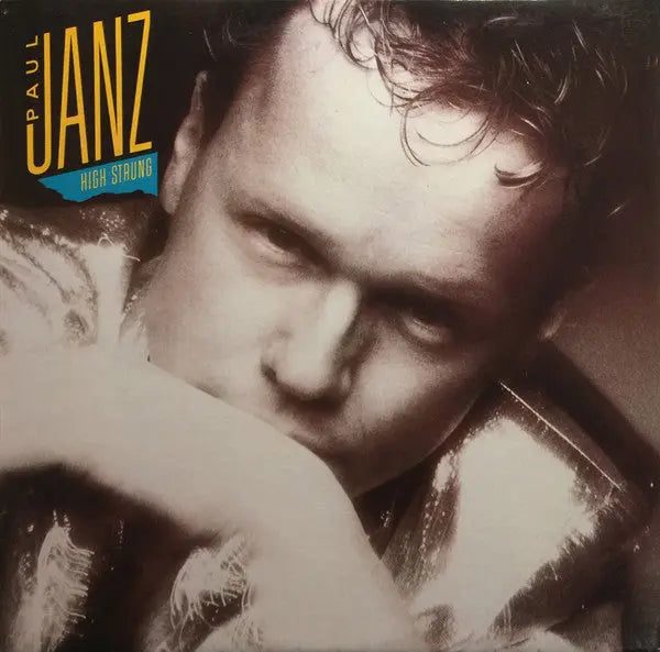Paul Janz – High Strung - 1985 Original