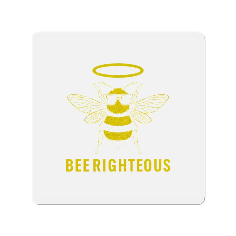Bee Righteous Die-Cut Magnet | Fun Bee Art Fridge Decor - Jack Righteous