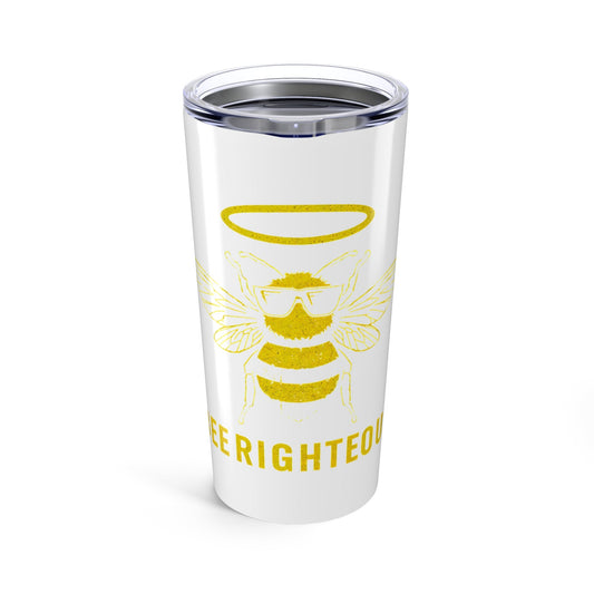 Bee Righteous 20oz Inspirational Tumbler, Eco-friendly Stainless Steel Cup - Jack Righteous
