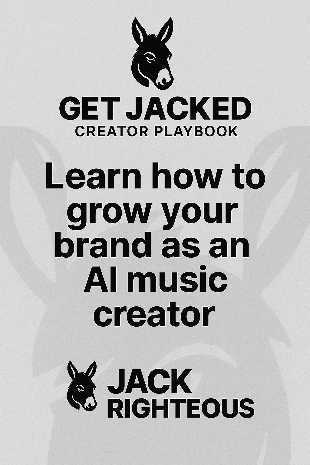 GET JACKED – The Complete AI Creator System for Music, Visuals & Brand Power - Jack Righteous