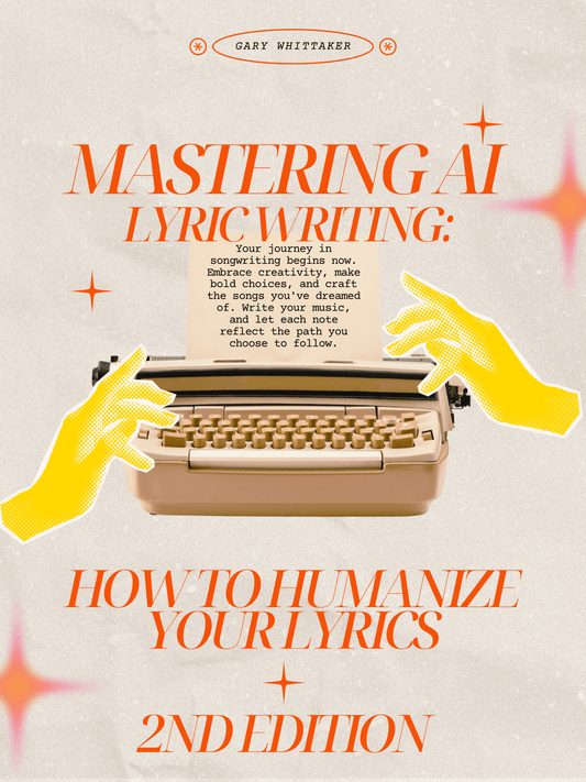 Humanizing AI Lyrics: Mastering Songwriting (2nd Edition) - Jack Righteous