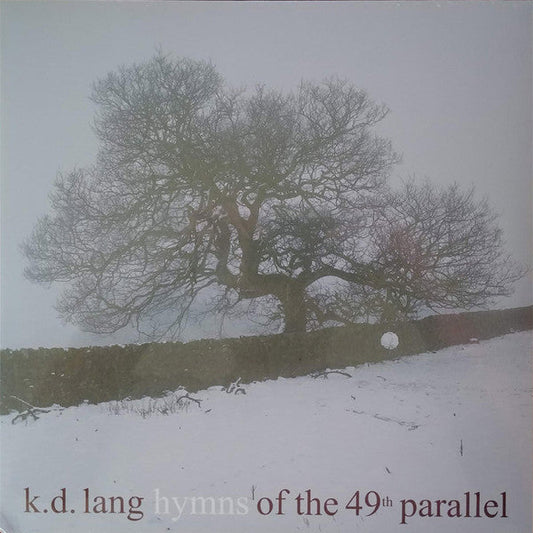 KD Lang – Hymns Of The 49th Parallel