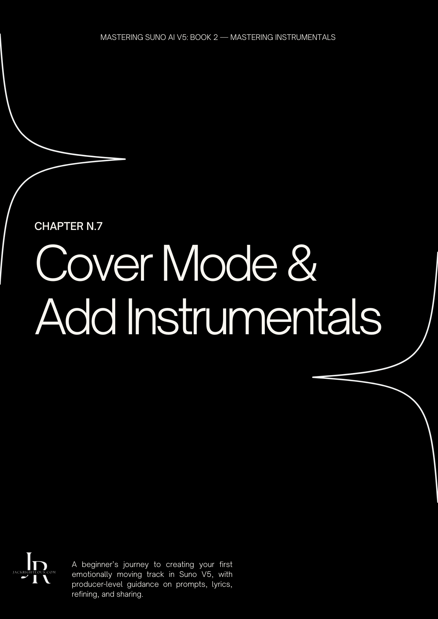 Mastering Instrumentals with Suno V5 (Book 2) - Jack Righteous