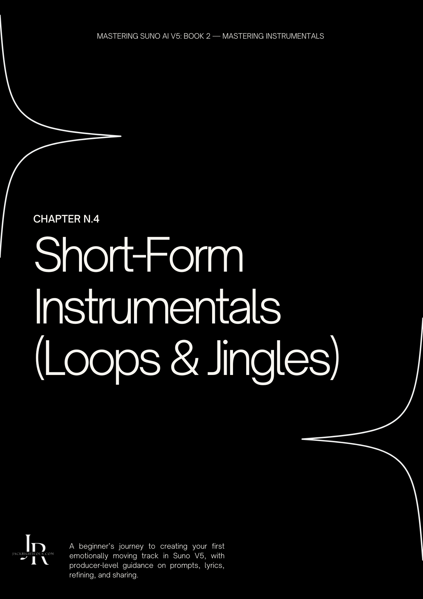 Mastering Instrumentals with Suno V5 (Book 2) - Jack Righteous