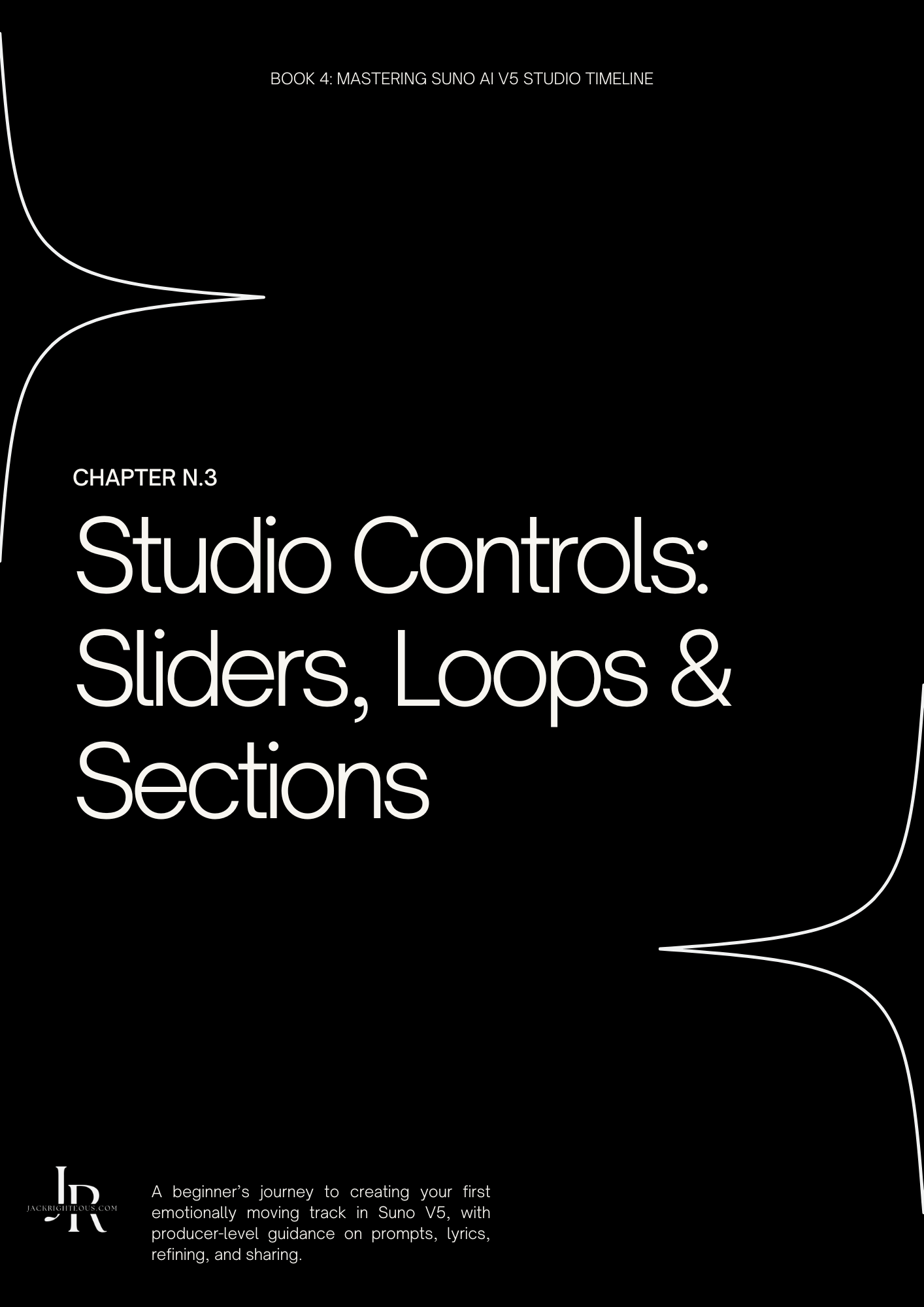 Mastering Suno AI V5 (Book 4): Studio Timeline — Plan, Produce & Publish - Jack Righteous