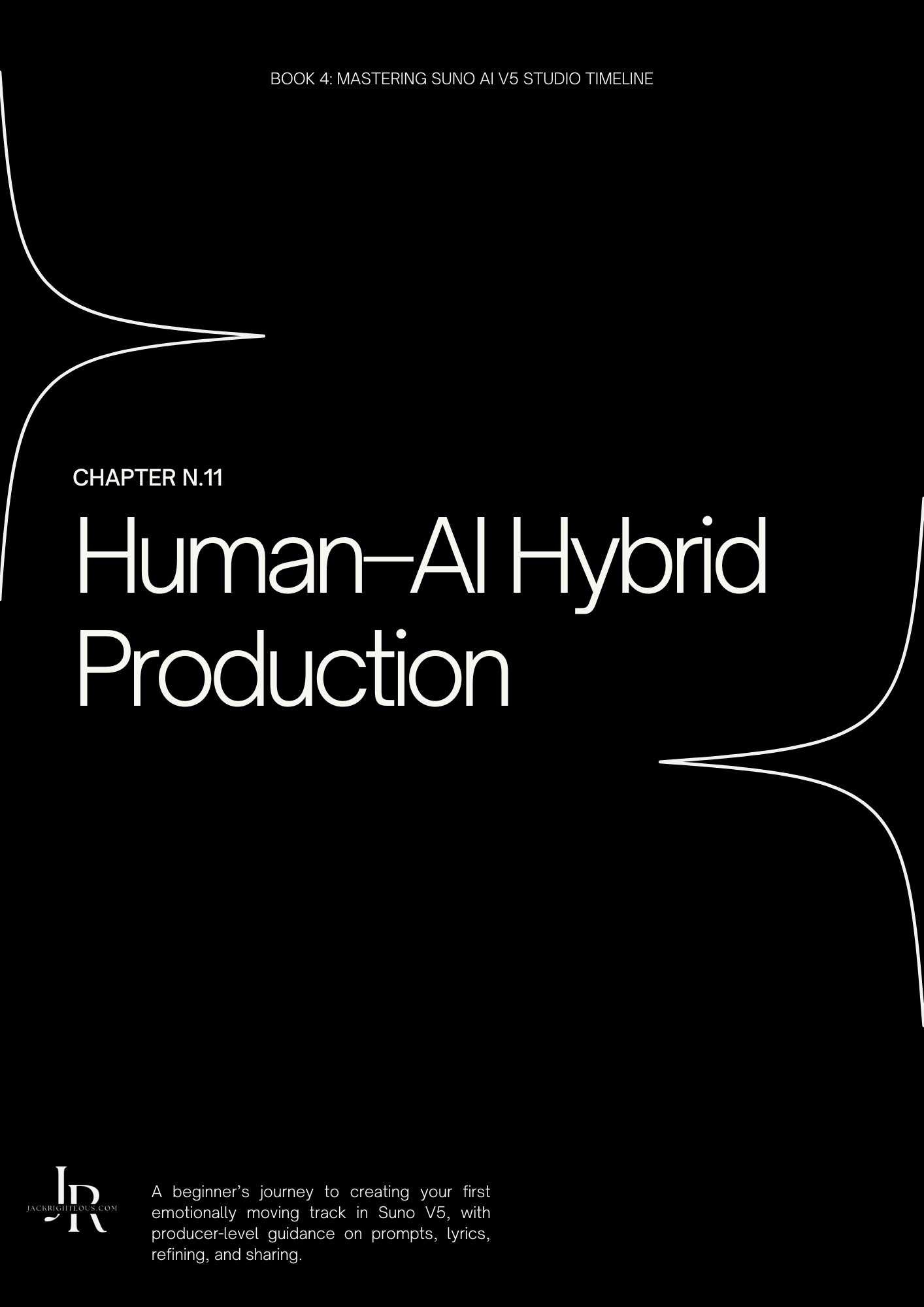Mastering Suno AI V5 (Book 4): Studio Timeline — Plan, Produce & Publish - Jack Righteous