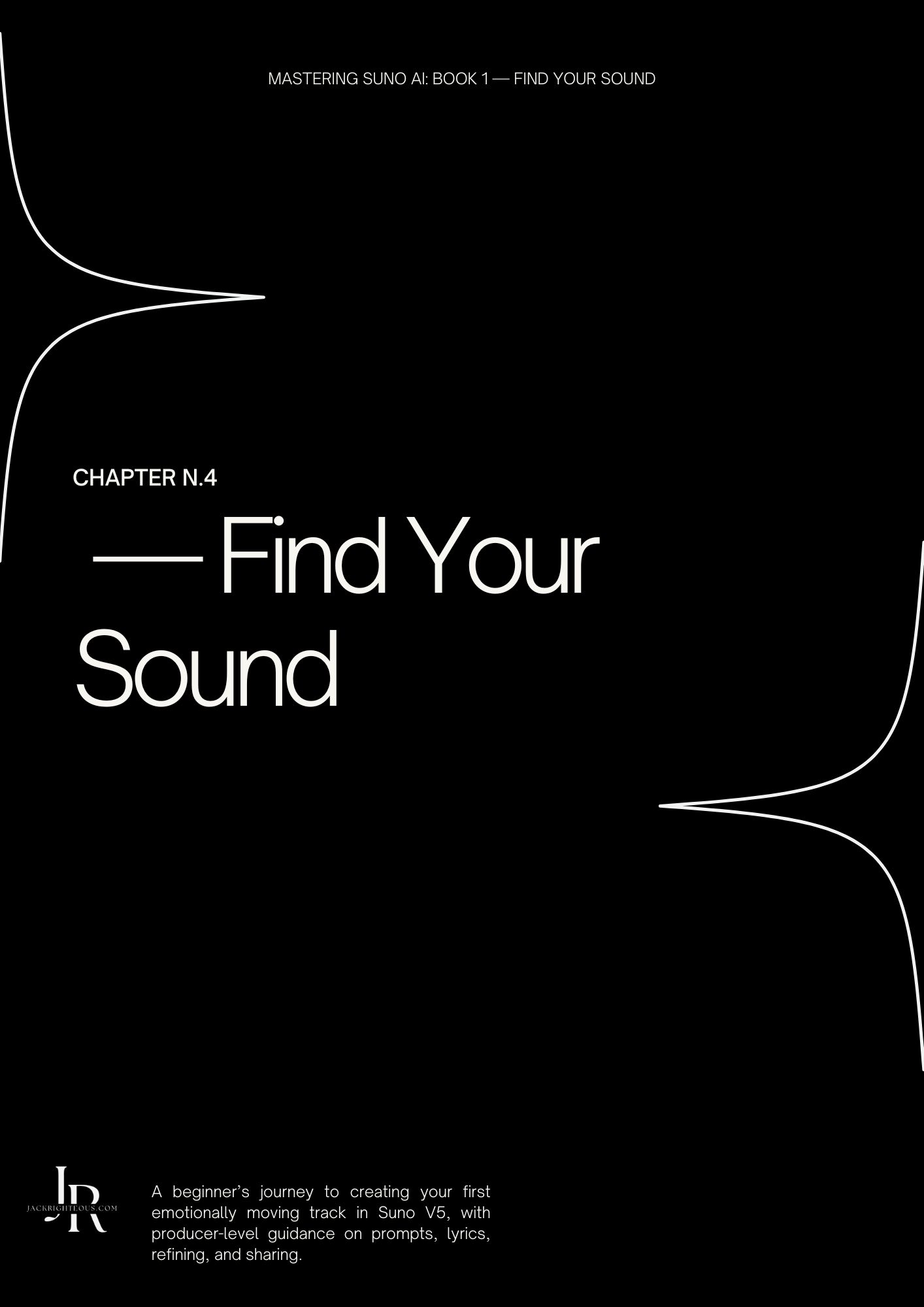 Mastering Suno AI V5: Find Your Sound (Book 1) - Jack Righteous