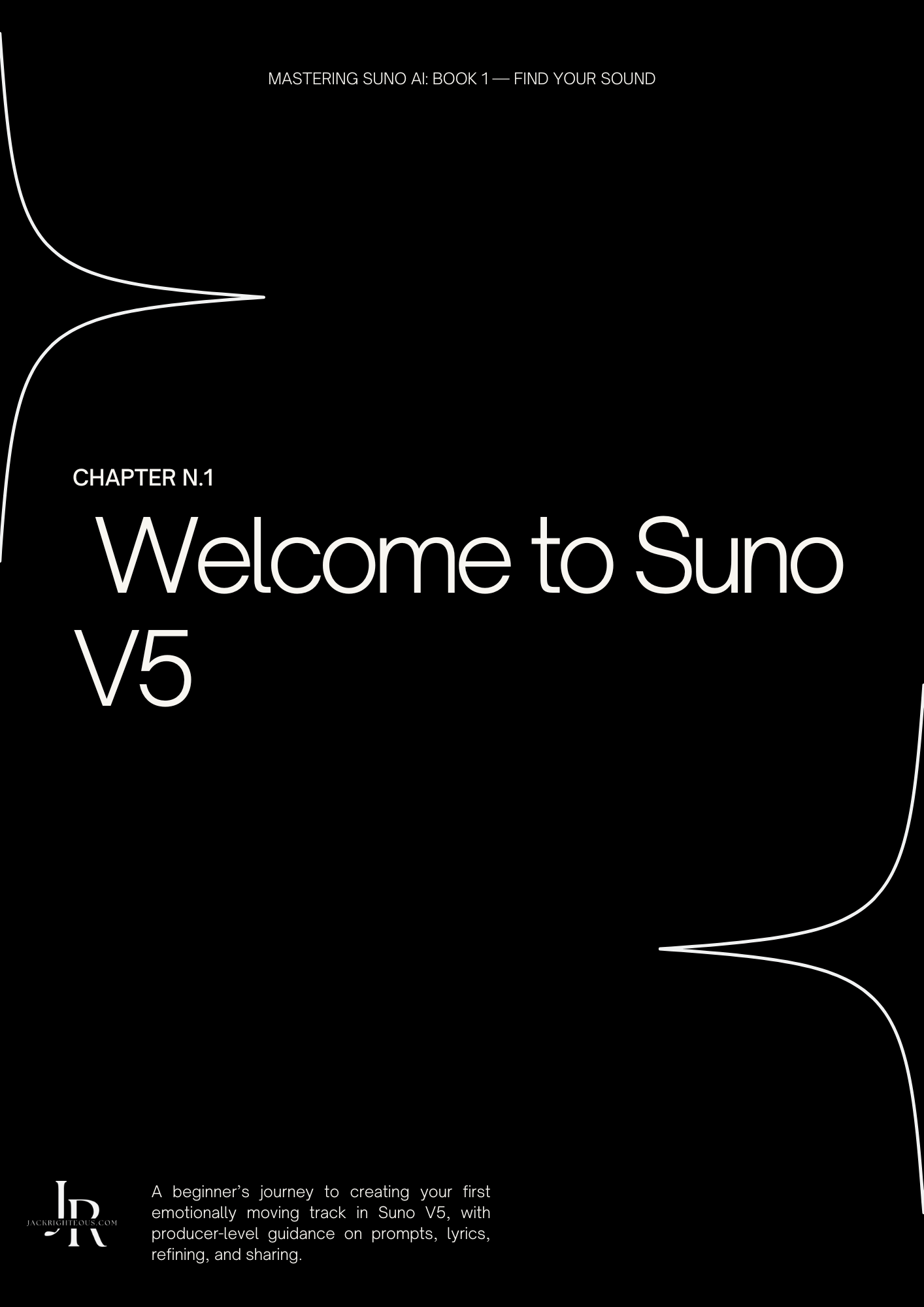 Mastering Suno AI V5: Find Your Sound (Book 1) - Jack Righteous