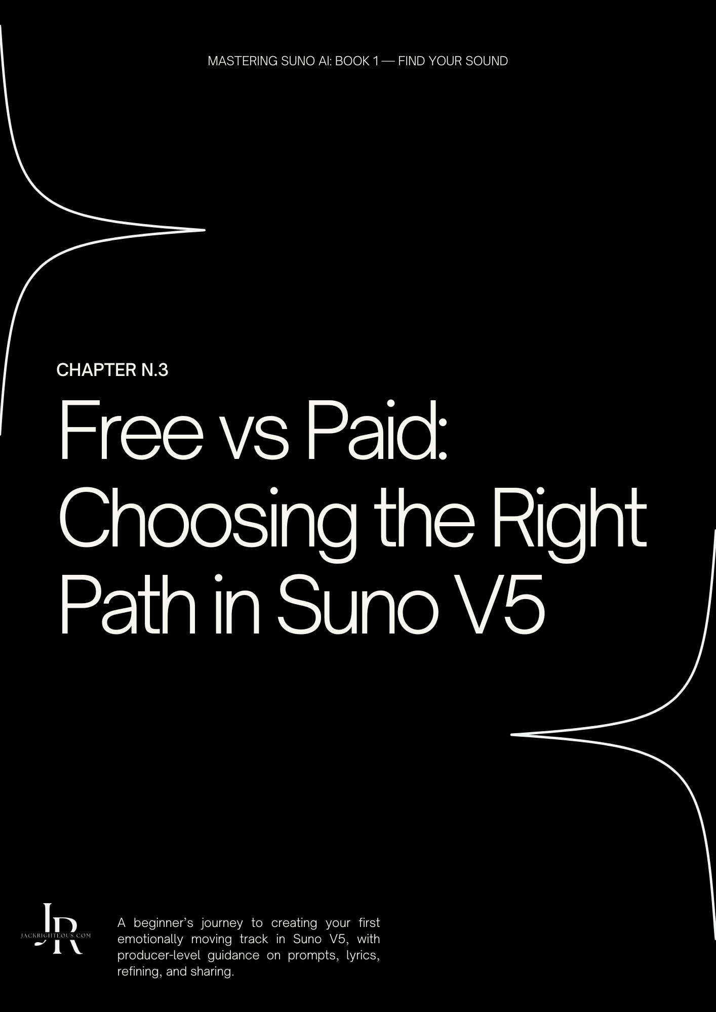 Mastering Suno AI V5: Find Your Sound (Book 1) - Jack Righteous