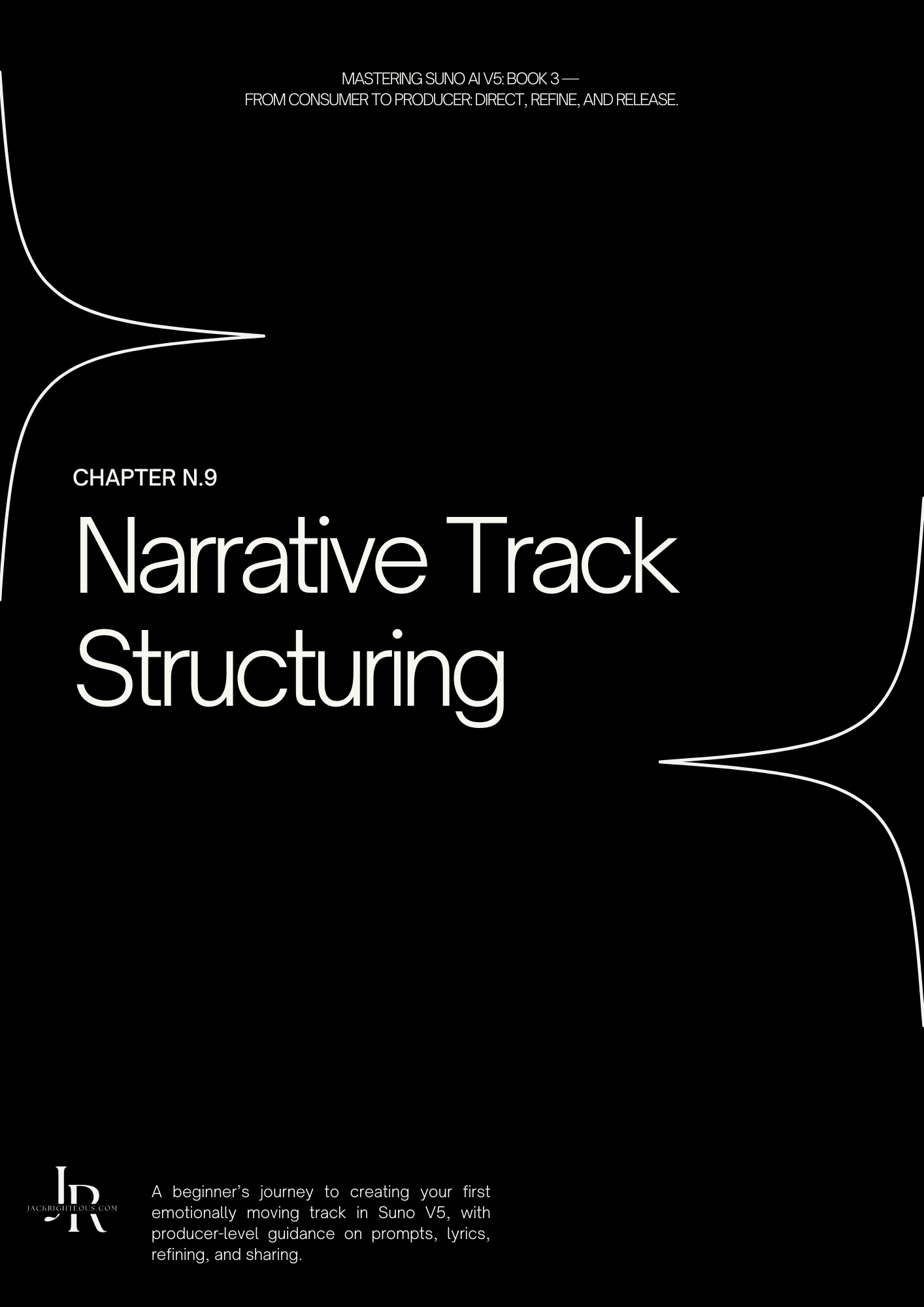 Mastering Suno V5 Book 3: From Consumer to Producer - Jack Righteous