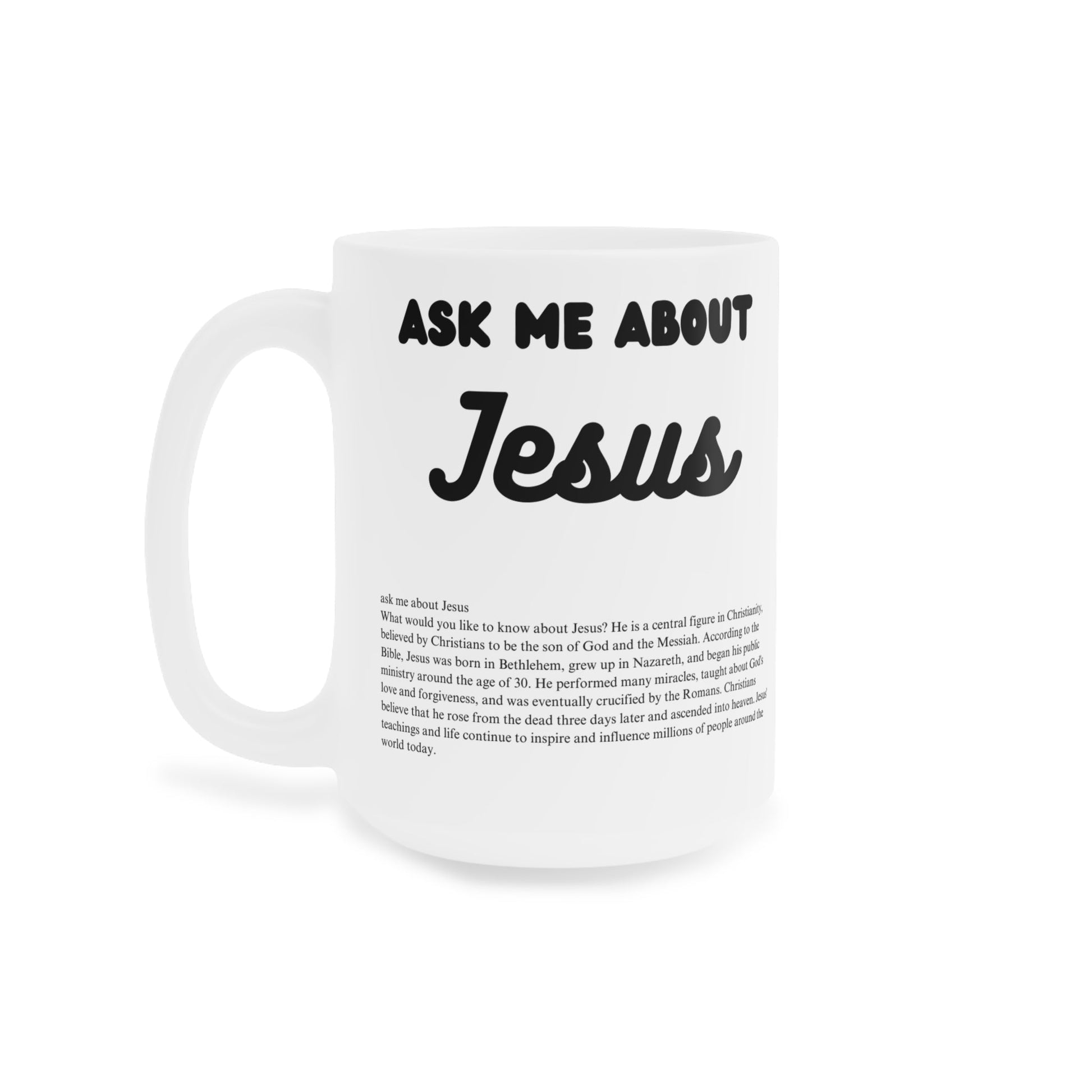 Ask Me About Jesus' Coffee Mug (11oz\15oz\20oz) - Jack Righteous