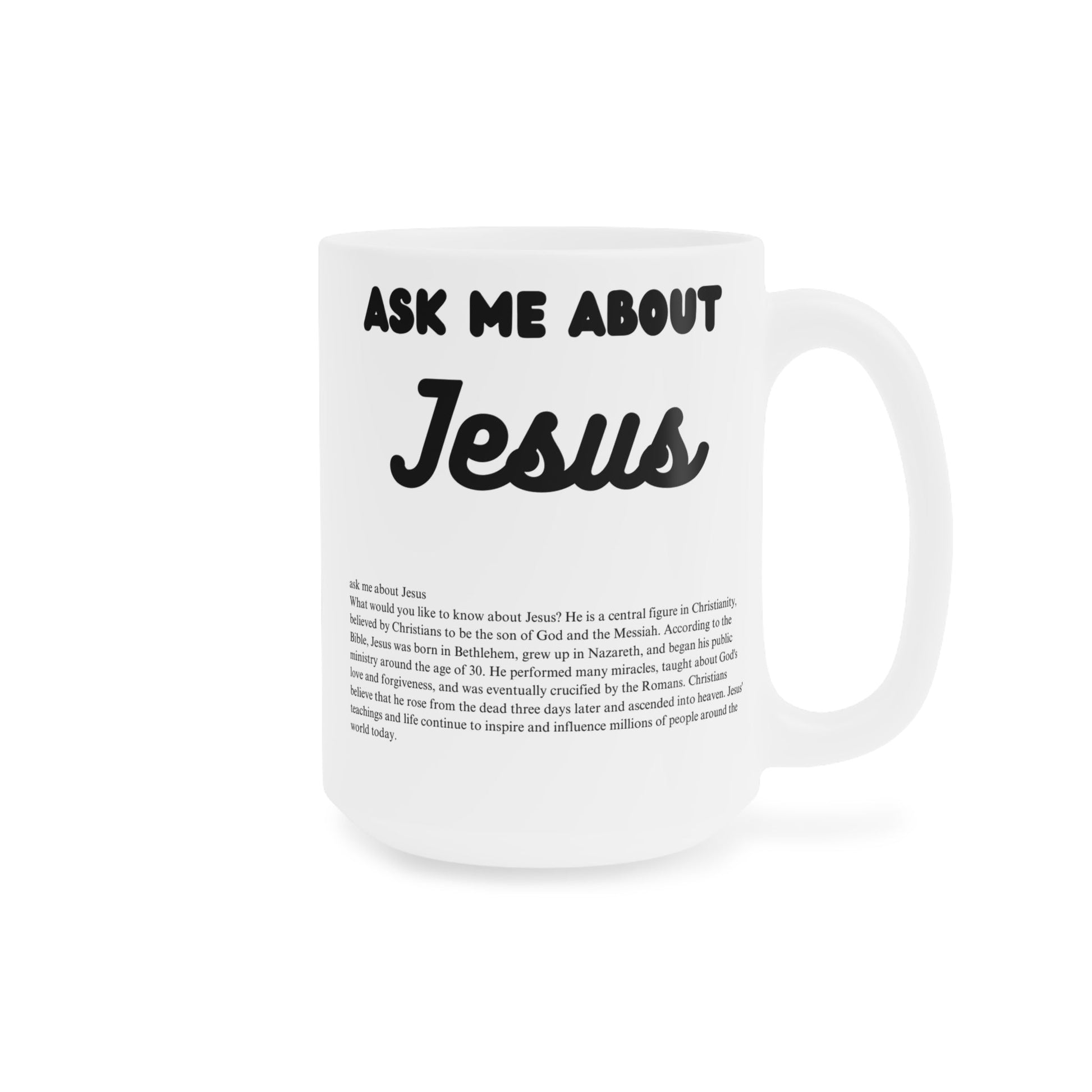 Ask Me About Jesus' Coffee Mug (11oz\15oz\20oz) - Jack Righteous