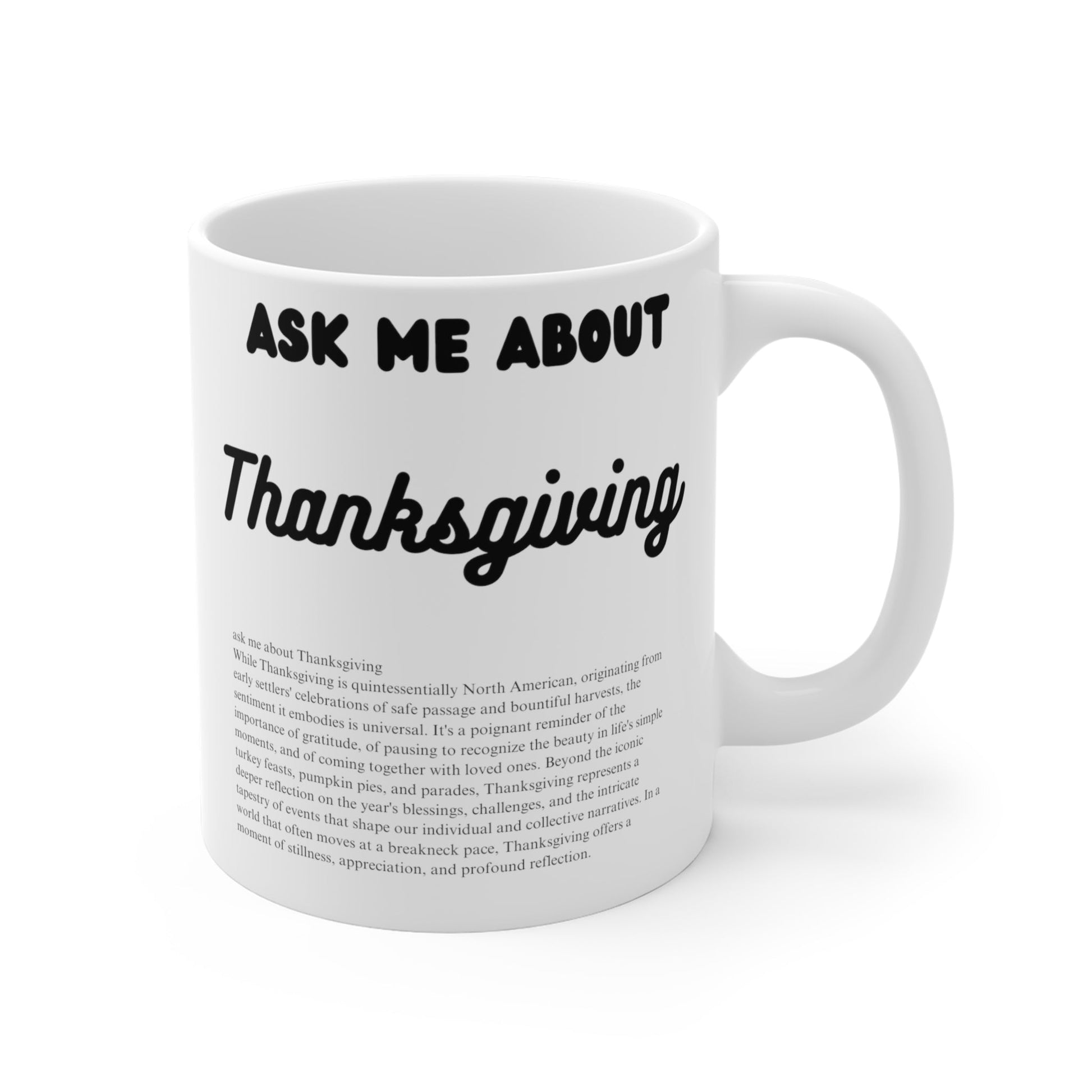 Ask Me About Thanksgiving Ceramic Coffee Mugs (11oz\15oz\20oz) - Jack Righteous