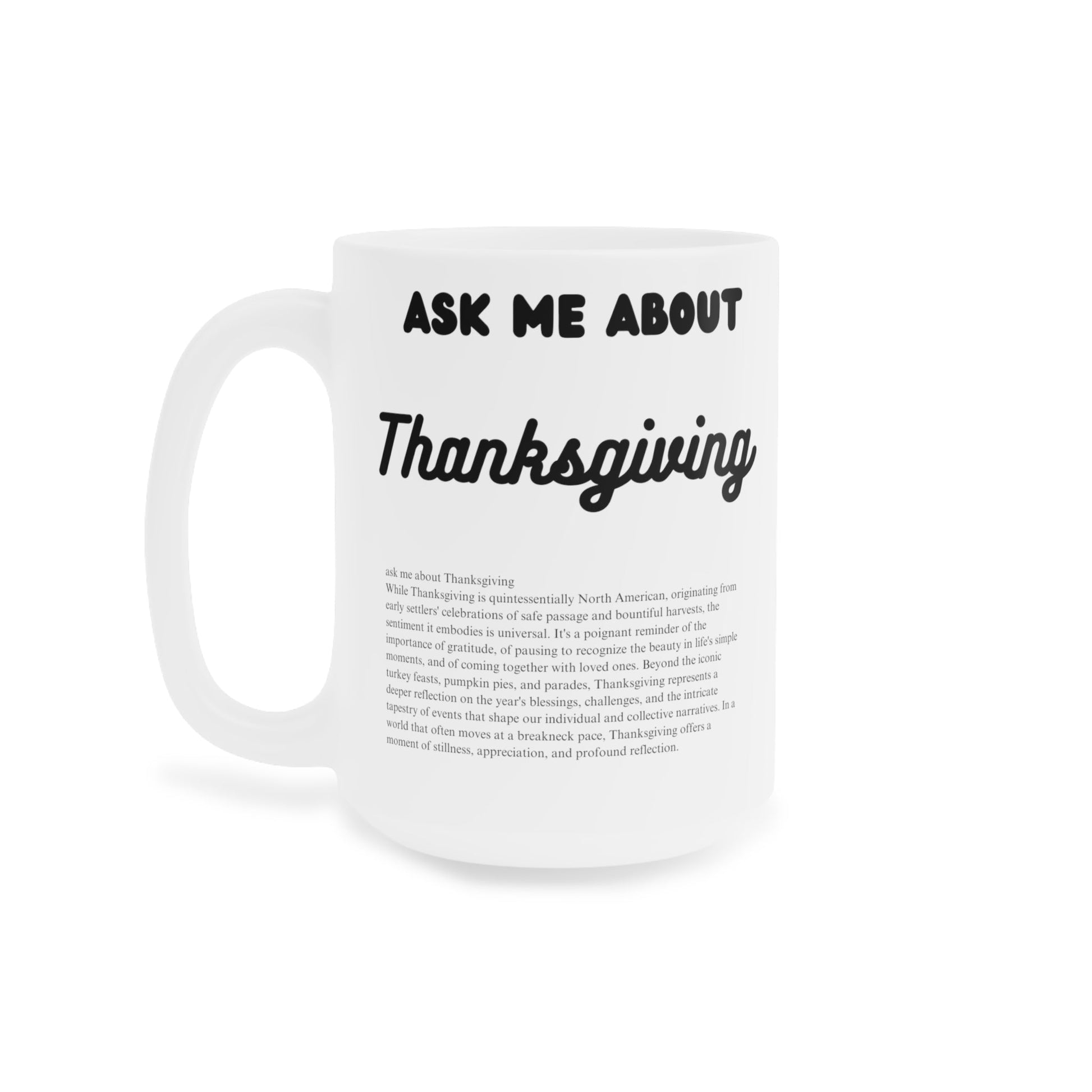 Ask Me About Thanksgiving Ceramic Coffee Mugs (11oz\15oz\20oz) - Jack Righteous