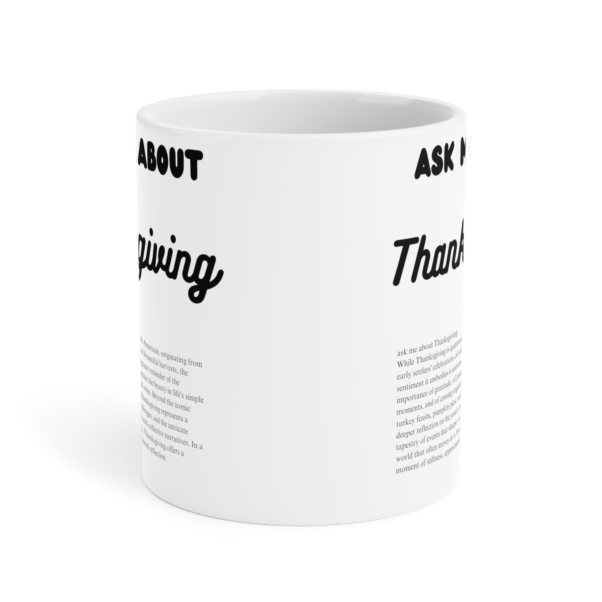 Ask Me About Thanksgiving Ceramic Coffee Mugs (11oz\15oz\20oz) - Jack Righteous