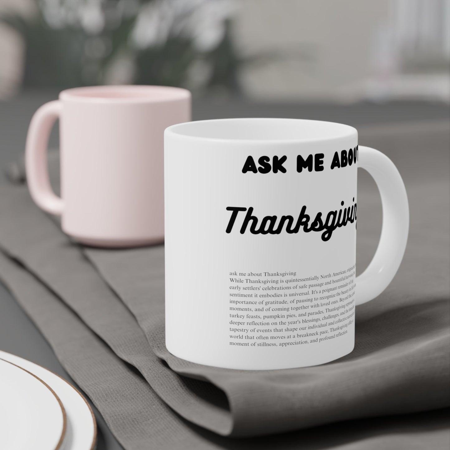 Ask Me About Thanksgiving Ceramic Coffee Mugs (11oz\15oz\20oz) - Jack Righteous